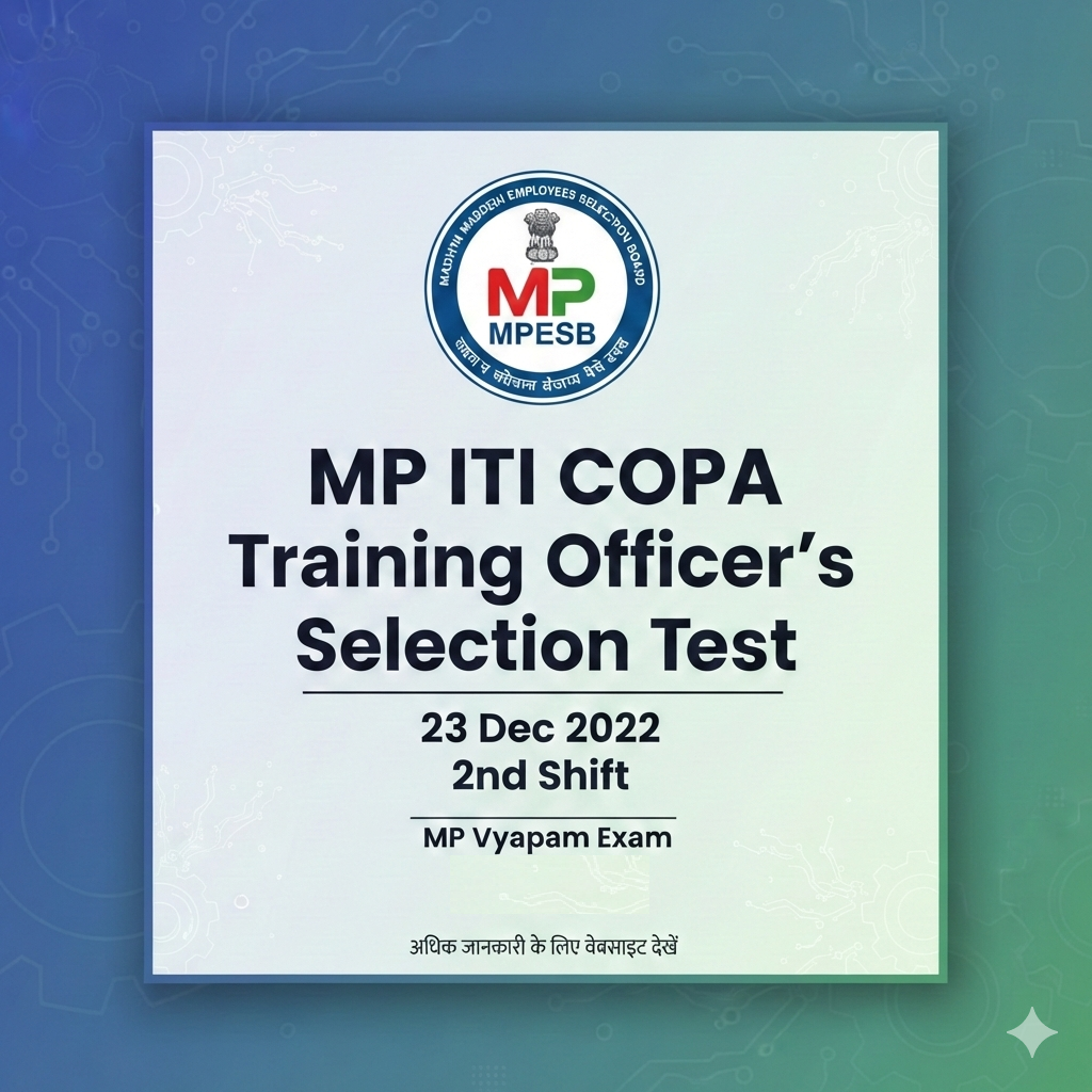 MP ITI COPA Training Officer’s Selection Test 23 Dec 2022 2nd Shift