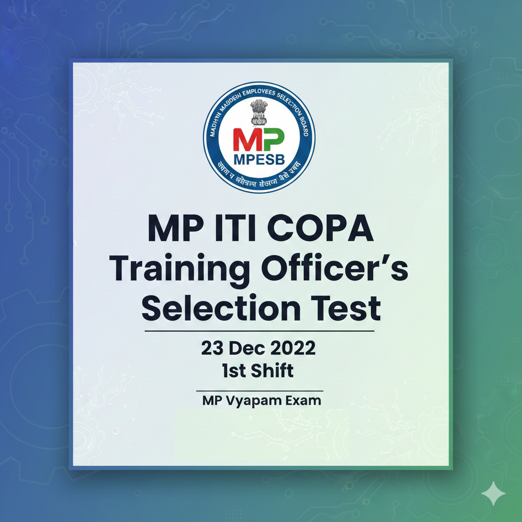 MP ITI COPA Training Officer’s Selection Test 23 Dec 2022 1st Shift